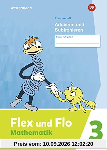 Flex und Flo / Flex und Flo - Ausgabe 2021: Ausgabe 2021 / Themenheft Addieren und Subtrahieren 3: Verbrauchsmaterial