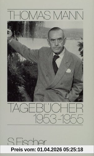 Thomas Mann, Tagebücher, Tagebücher 1953-1955