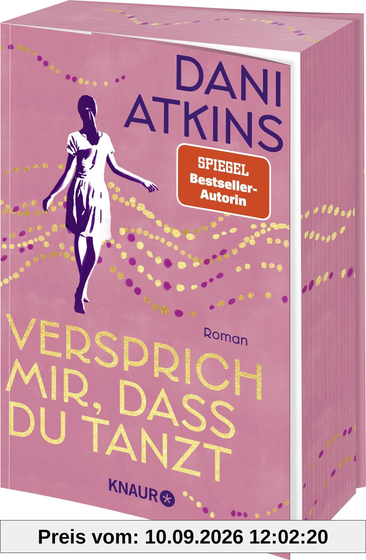 Versprich mir, dass du tanzt: Roman | Limitierte Auflage mit Farbschnitt
