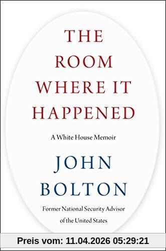 The Room Where It Happened: A White House Memoir
