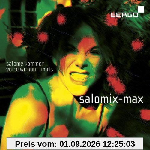 Salomix-max. Salome Kammer - Voice Without Limits