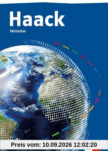 Haack Weltatlas. Ausgabe Bayern Sekundarstufe I und II: Atlas Klasse 5-13