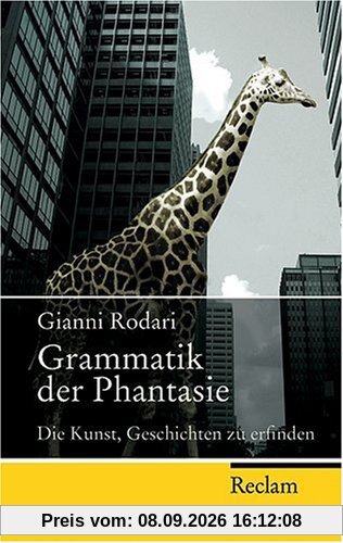 Grammatik der Phantasie: Die Kunst, Geschichten zu erfinden