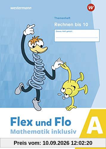 Flex und Flo - Mathematik inklusiv Ausgabe 2021: Rechnen bis 10 A