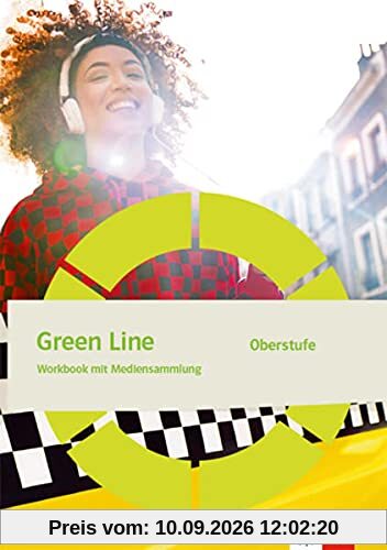 Green Line Oberstufe: Workbook mit Mediensammlung Klasse 11/12 (G8), Klasse 12/13 (G9)