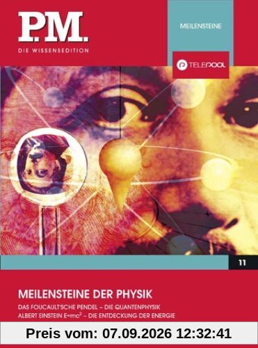 Meilensteine der Physik- P.M. Die Wissensedition