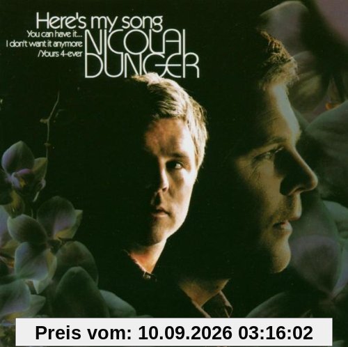 Here's My Song, You Can Have It... I Don't Want It Anymore /Yours 4-Ever Nicolai Dunger