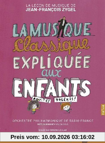 ZYGEL,JEAN-FRANCOIS LA MUSIQUE CLASSIQUE EXPLIQUEE