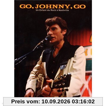 Hallyday, Johnny - Go Johnny Go - Un enfant du Rock à Nashville [+ 1 CD Audio]