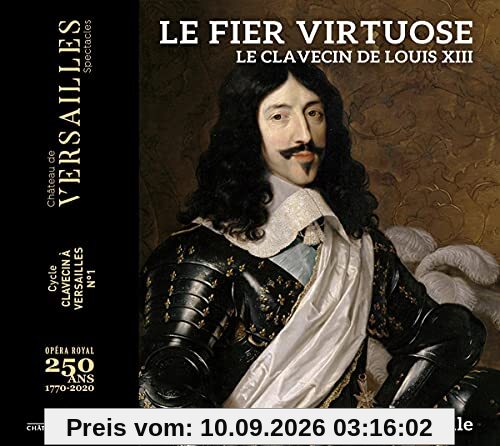 Le fier virtuose - Das Cembalo unter Ludwig XIII.