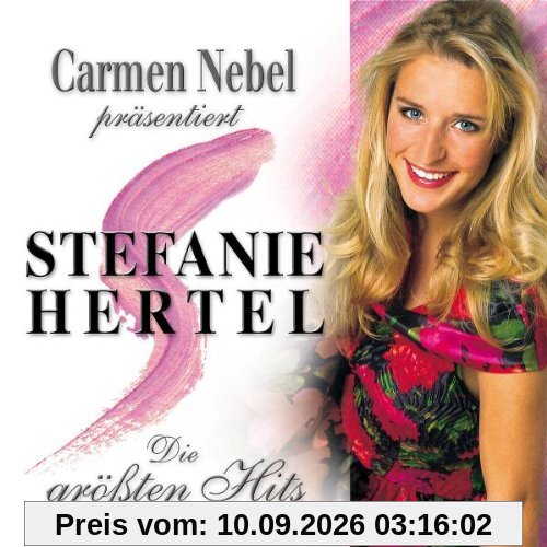 Carmen Nebel präsentiert Stefanie Hertel - die Größten Hits