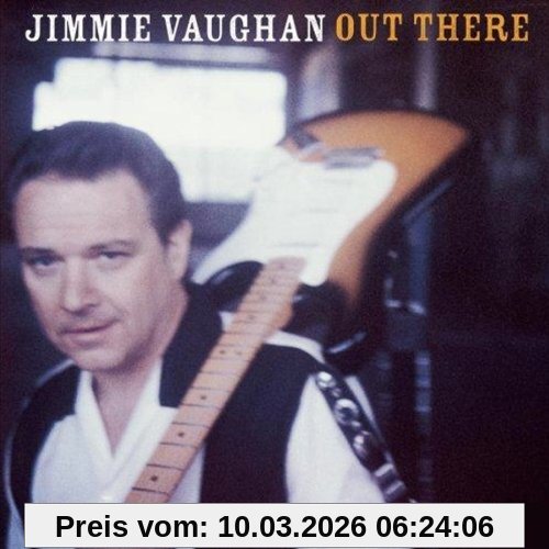 Jimmie Vaughan Out There