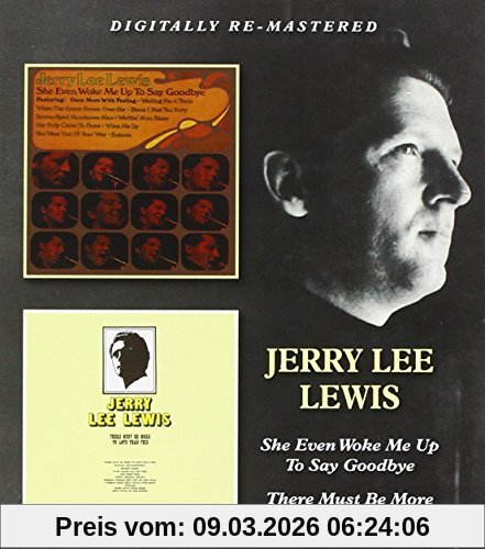 Jerry Lee Lewis She Even Woke Me Up To Say Goodbye