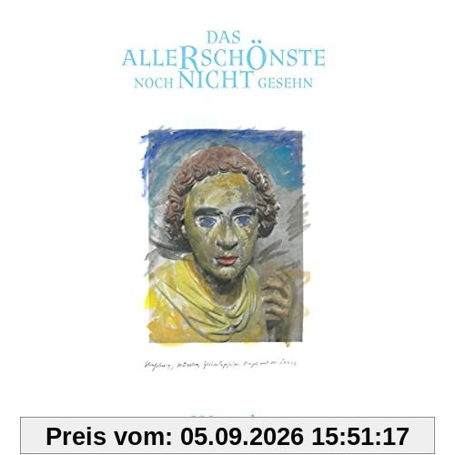Das Allerschönste Noch Nicht Gesehen