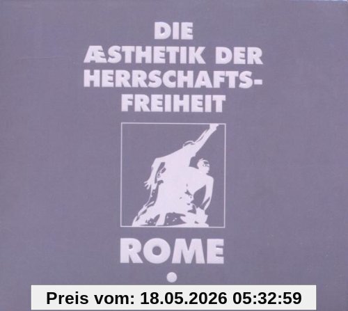 Rome Die Aesthetik Der Herrschaftsfreiheit-Band 1