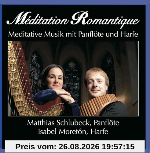 Meditation Romantique - Meditative Musik mit Panflöte und Harfe