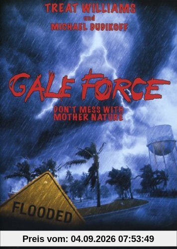 Gale Force - Don't Mess with Mother Nature