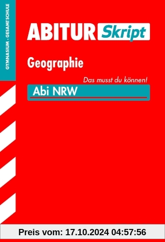 Abitur-Training / Abitur-Skript Geographie, Abi NRW: Das musst du können