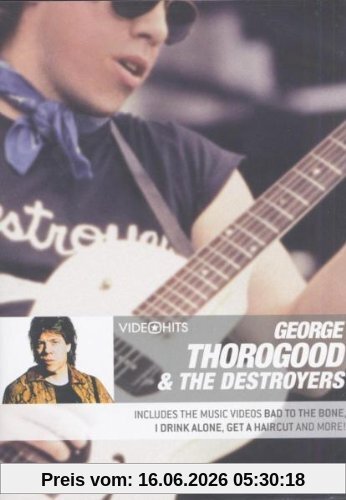 George Thorogood & The Destroyers - Video Hits