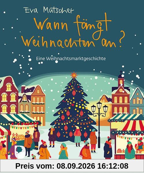 Wann fängt Weihnachten an?: Eine Weihnachtsmarktgeschichte (Eschbacher Mini)