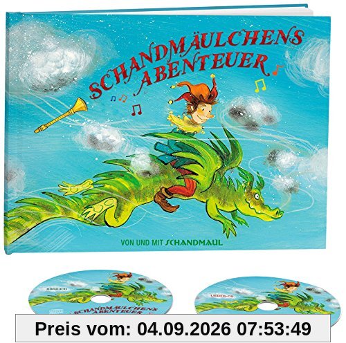 Schandmäulchens Abenteuer (Limited Deluxe Edition) Kinderbuch mit Hörspiel, Lieder-CD und Noten