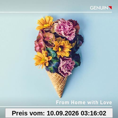 From Home with Love - Werke von Komponisten aus Brasilien, Slowenien & Deutschland