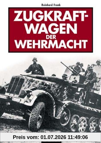 Frank Reinhard Zugkraftwagen Der Wehrmacht