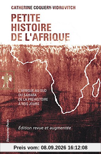 Petite histoire de l'Afrique : l'Afrique au sud du Sahara de la préhistoire à nos jours