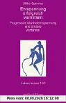 Entspannung erfolgreich vermitteln. Progressive Muskelentspannung und andere Verfahren