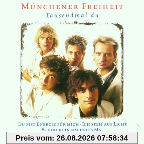 Münchener Freiheit Tausendmal Du