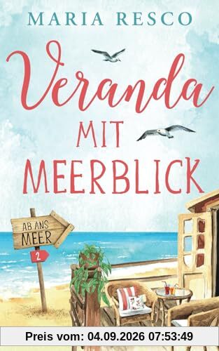 Veranda mit Meerblick - Ostseeroman: Ab ans Meer 2