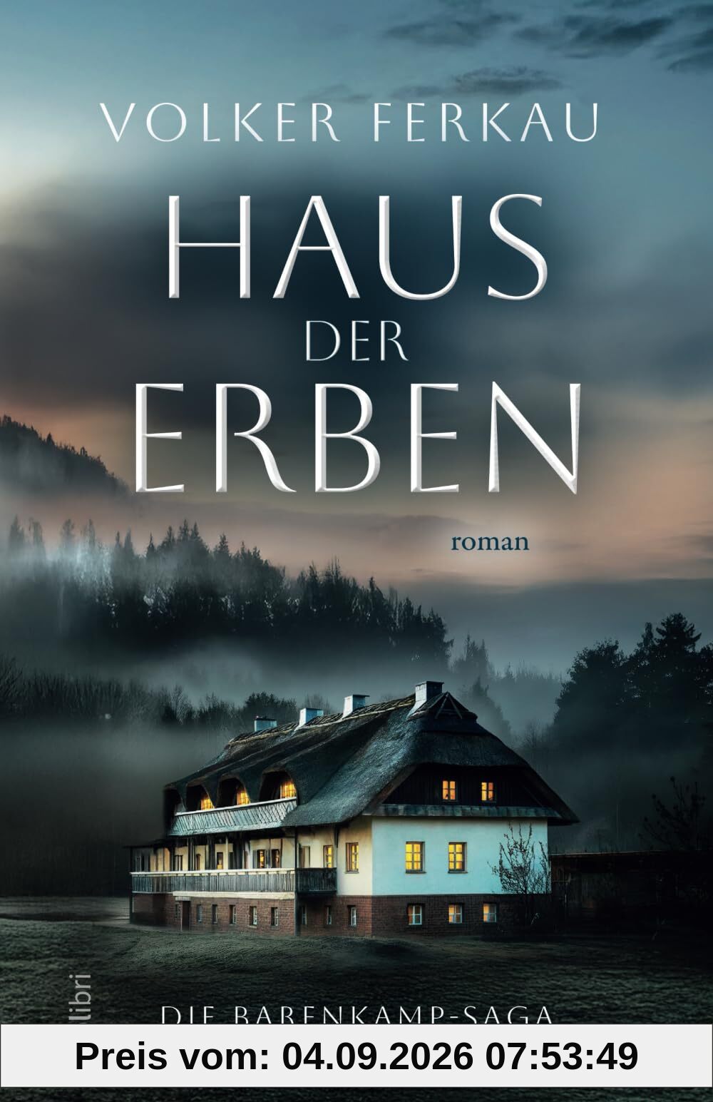 HAUS DER ERBEN: Geheimnisse, Intrigen und Liebe in einer packenden Familiensaga (Die Barenkamp-Saga, Band 1)