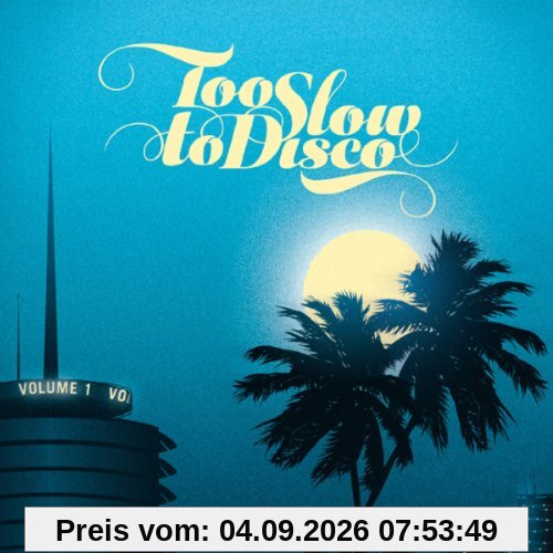Too Slow to Disco