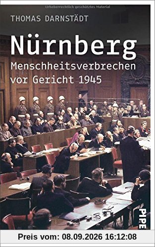 Nürnberg: Menschheitsverbrechen vor Gericht 1945