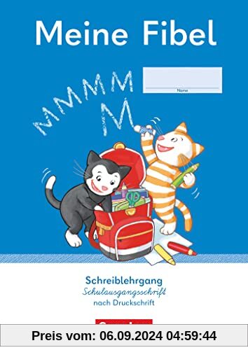 Meine Fibel - Ausgabe 2022 - 1. Schuljahr: Schreiblehrgang Schulausgangsschrift nach Druckschrift