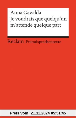 Je voudrais que quelqu'un m'attende quelque part: (Fremdsprachentexte)