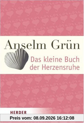 Das kleine Buch der Herzensruhe (HERDER spektrum)