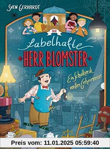 Der fabelhafte Herr Blomster - Ein Schulkiosk voller Geheimnisse: Mitreißender Reihenauftakt von Bestsellerautor Sven Ge