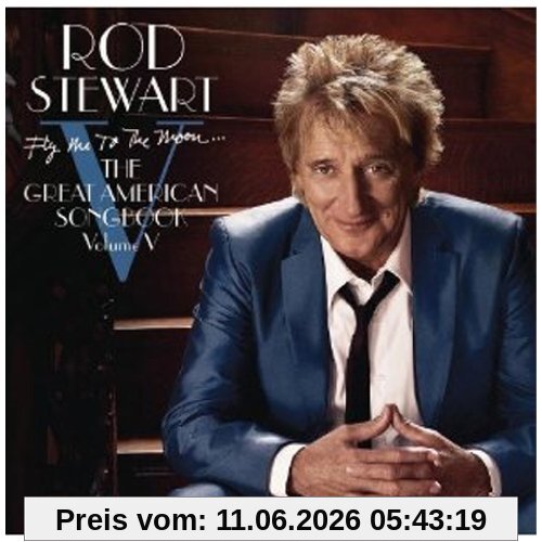 Rod Stewart Fly Me To The Moon...the Great American Songbook V