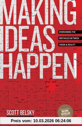 Scott Belsky Making Ideas Happen, Overcoming The Obstacles Between Vision And Reality