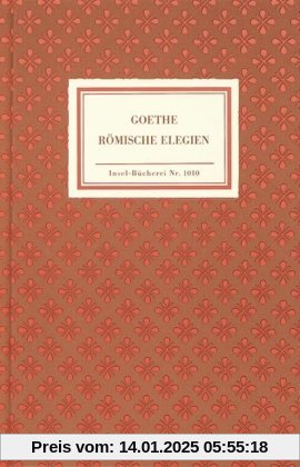 Römische Elegien: Faksimile der Handschrift. Transkription und >Zur Überlieferung< von Hans-Georg Dewitz (Insel Bücherei