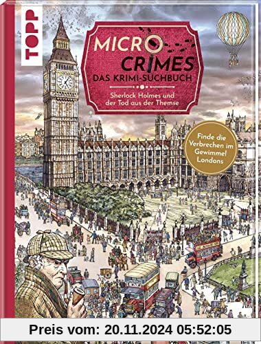 Micro Crimes. Das Krimi-Suchbuch. Sherlock Holmes und der Tod aus der Themse: Wimmelbuch-Rätsel – jetzt auch für Erwachs