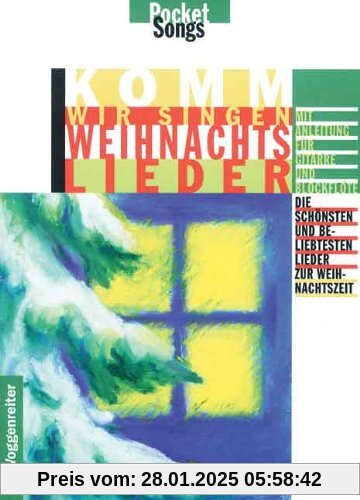 Komm, wir singen Weihnachtslieder: Die schönsten und beliebtesten Lieder zur Weihnachtszeit. Mit Anleitung für Gitarre u