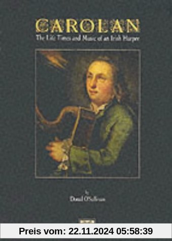 O'Carolan: The Life, Times, and Music of an Irish Harper