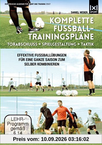 Komplette Fußball - Trainingspläne | Torabschluß + Spielgestaltung + Taktik