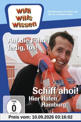 Willi wills wissen - Schiff ahoi! Hier Hafen Hamburg! / Auf die Fähre, fertig, los!