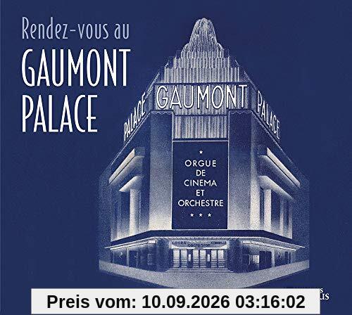 Rendez-Vous au Gaumont-Palace/Orgue de Cinéma & Orchestre