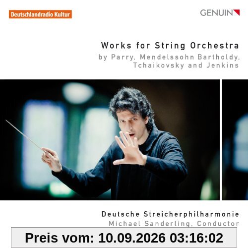 Parry/Mendelssohn/Tschaikowsky/Jenkins: Werke für Streichorchester