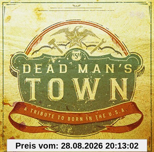Dead Man's Town-a Tribute to Born in the U.S.a.