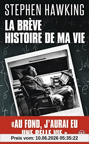 La brève histoire de ma vie : biographie
